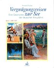 Vergnügungsreisen zur See Band 1and 1and 1and 1and 1
