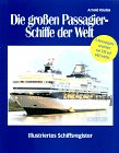 Die grossen Passagierschiffe der Welt Taschenbuch